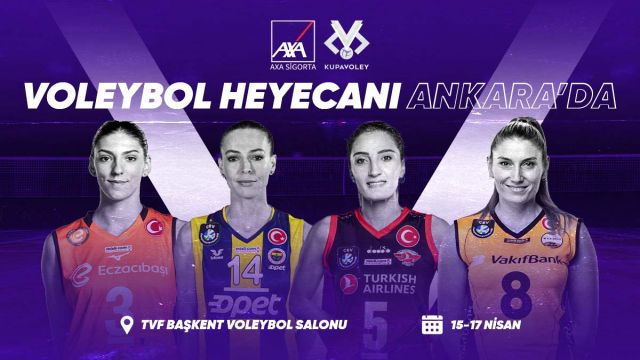 Kadınlar AXA Sigorta Kupa Voley Finalleri Ankara'da oynanacak