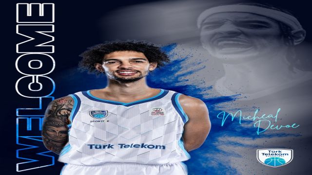 Micheal Devoe Türk Telekom’da!  