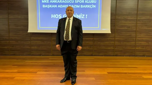Nazim Barkçin, Ankaragücü başkan adaylığını resmen açıkladı