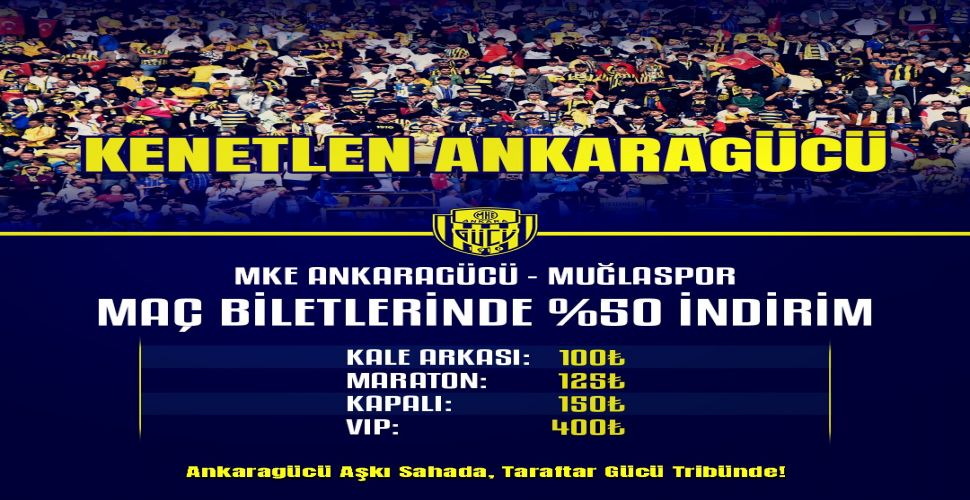 Ankaragüc - Muğlaspor karşılaşmasının biletleri satışa çıkacak