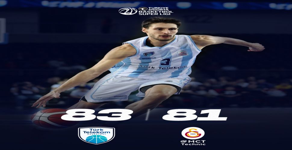 Türk Telekom zor maçı kazandı!