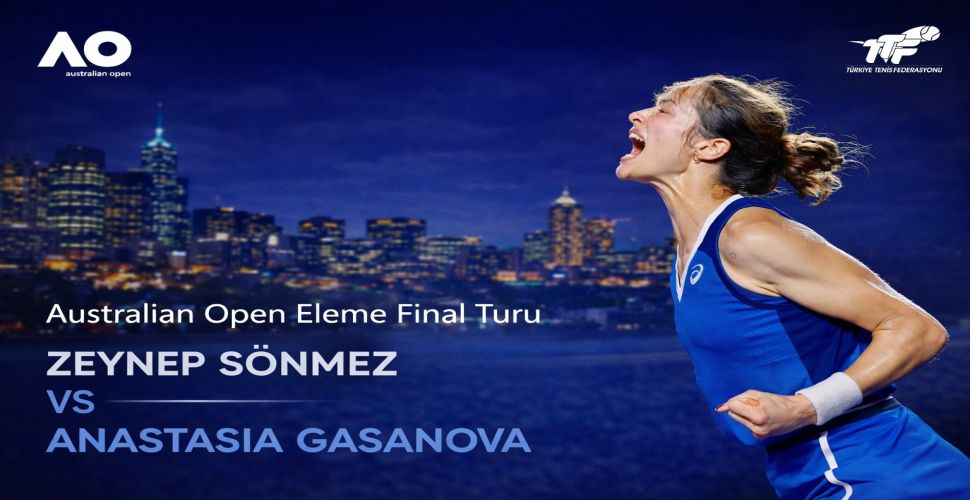 Zeynep Sönmez Australian Open'da adını ana tabloya yazdırdı