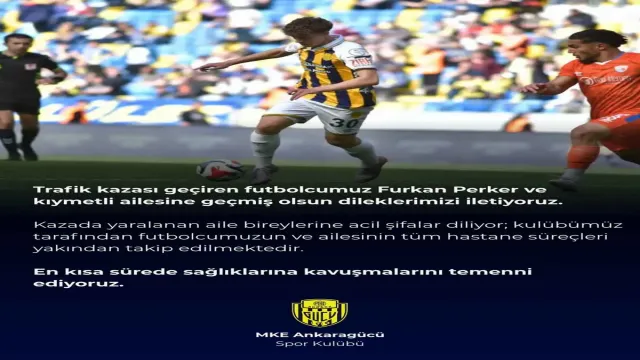 Ankaragücü'nde büyük üzüntü! Furkan Perker ve ailesi kaza geçirdi