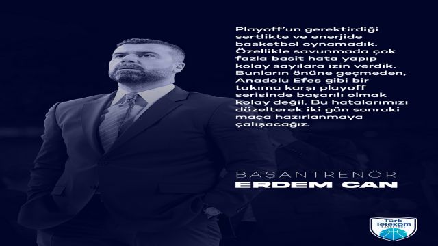 Türk Telekom Başantrenörü Erdem Can’ın maç sonu açıklamaları!
