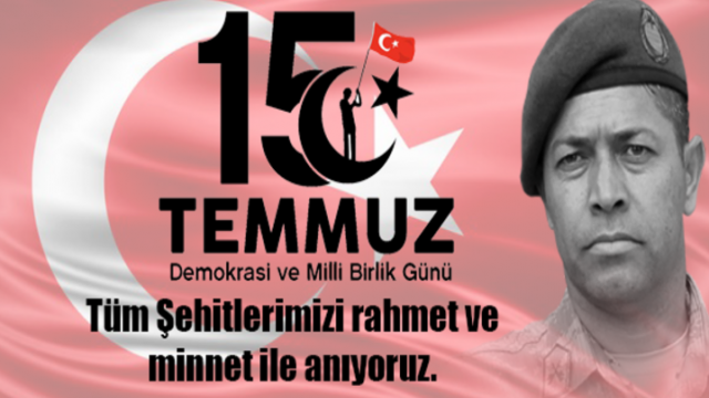 15 Temmuz Demokrasi ve Millî Birlik gününde şehitlerimize rahmet, gazilerimize şükranlarımızı sunuyoruz