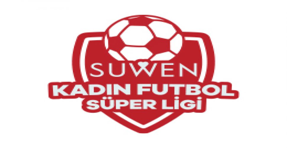 Suwen Kadın Futbol Süper Ligi fikstürü bugün çekilecek